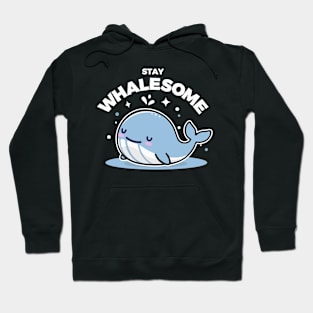 Stay Whalesome Hoodie